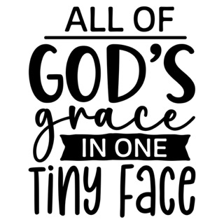 all of gods grace in one tiny face Small