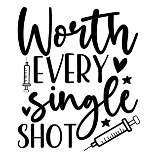 worth every single shot Small